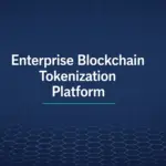 Enterprise blockchain tokenization platform