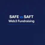 Safe vs saft web3 fundraising