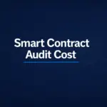 Smart contract audit cost