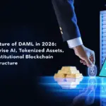 The Future of DAML in 2026: Enterprise AI, Tokenized Assets, and Institutional Blockchain Infrastructure