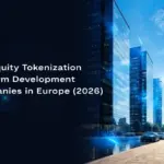 Top Equity Tokenization Platform Development Companies in Europe (2026)
