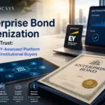 Enterprise Bond Tokenization You Can Trust: What an EY-Assessed Platform Means for Institutional Buyers