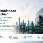 How Robinhood Blockchain Is Enabling the Next Generation of Institutional Financial Infrastructure