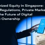 Tokenized Equity in Singapore: MAS Regulations, Private Markets, and the Future of Digital Share Ownership