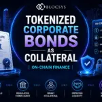 Tokenized Corporate Bonds as Collateral: How Institutions Could Use On-Chain Debt Assets in Digital Finance