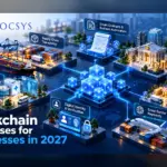 How Businesses Can Use Blockchain Technology in 2027