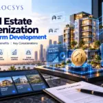 Real Estate Tokenization Platform Development: Features and Key Benefits