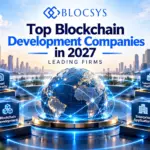 Top Blockchain Development Companies in 2027 (10 Picks)